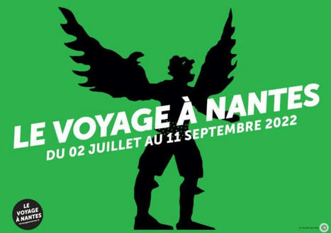 Le Voyage à Nantes 2022 » | Nantes, Fate il viaggio ! | Scoop.it