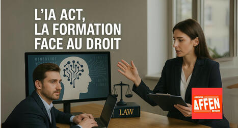 L’IA Act, la formation face au droit | Formation : Innovations et EdTech | Scoop.it
