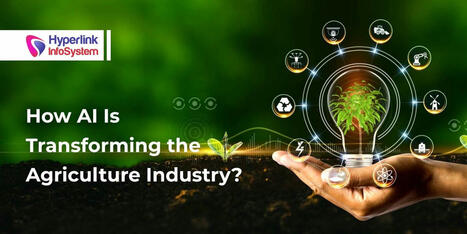 How AI Is Transforming the Agriculture Industry?  | Vision Album | Scoop.it