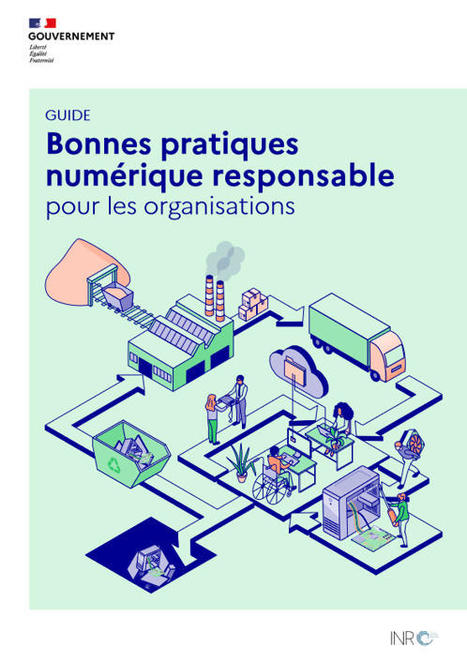 Guide de bonnes pratiques num&eacute;rique responsable pour les organisations - Num&eacute;rique &eacute;coresponsable | EcoConception Logicielle | Scoop.it