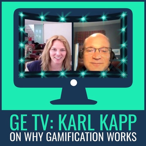 GE TV: Karl Kapp on Why Gamification Works | Educational Technology News | Scoop.it