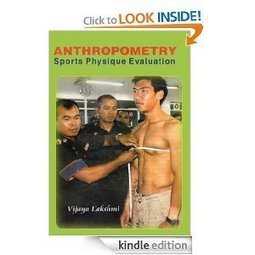 Anthropometry Sports Physique Evaluation: Vijaya Lakshami: Amazon.com: Kindle Store | Anthropometry and Kinanthropometry | Scoop.it