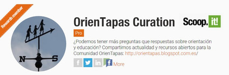 OrienTapas Curation: curación de contenidos sobre orientación y educación | Orientación y Educación - Lecturas | Scoop.it