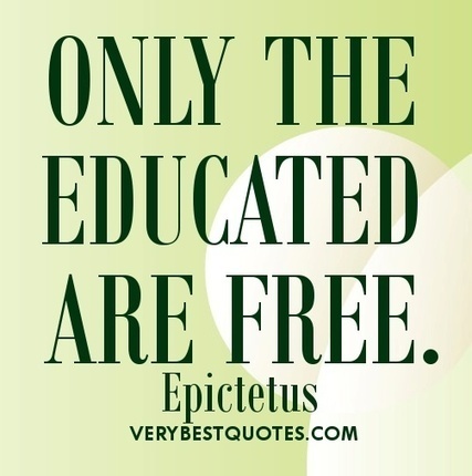 Epictetus: ONLY THE EDUCATED ARE FREE | Quote for Thought | Scoop.it
