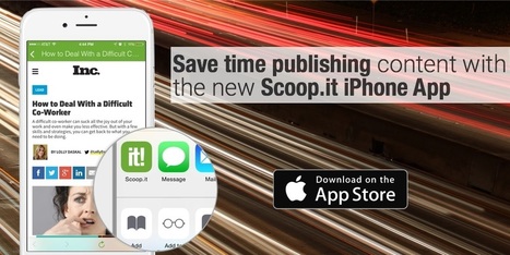 Mobile content curation: save time publishing content with the new @Scoopit iPhone App | Business Improvement and Social media | Scoop.it