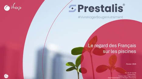 Prestalis | Le regarde des Fran&ccedil;ais sur les piscines | 5 - Equipements et lieux de pratique | Scoop.it