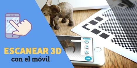 Las 5 Mejores Apps Gratuitas para Escanear Objetos en 3D con tu Móvil | tecno4 | Scoop.it