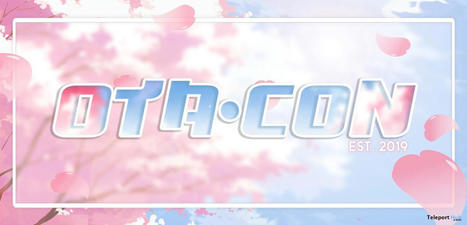 Ota.Con Event 2022 | Teleport Hub - Second Life Events | Second Life Freebies | Scoop.it