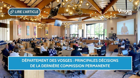 D&eacute;partement des Vosges : principales d&eacute;cisions de la derni&egrave;re commission permanente | Vosges T&eacute;l&eacute;vision | La SELECTION du Web | CAUE des Vosges - www.caue88.com | Scoop.it