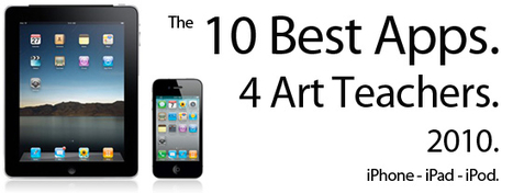 The 10 Best iPhone and iPad Apps for Art Teachers 2010 | The Teaching Palette | 21st Century Tools for Teaching-People and Learners | Scoop.it