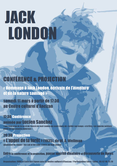 Hommage &agrave; Jack London au Centre culturel d'Ancizan le 11 mars | Vall&eacute;es d'Aure & Louron - Pyr&eacute;n&eacute;es | Scoop.it