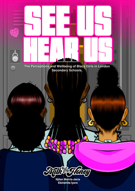 See Us, Hear Us: The Perceptions and Wellbeing of Black Girls in London Secondary Schools | Race and diversity | Scoop.it