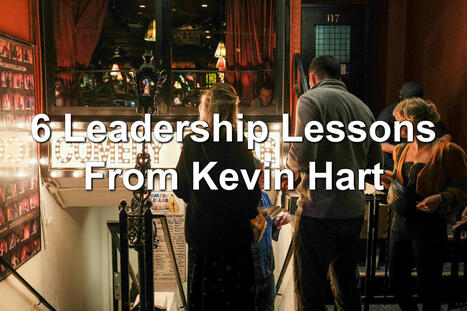 6 Leadership Lessons From Kevin Hart | Performance Project | Scoop.it