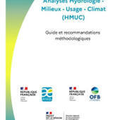 Publication d’un guide sur les analyses Hydrologie Milieux Usage Climat (HMUC) - Gest'eau | Biodiversité | Scoop.it