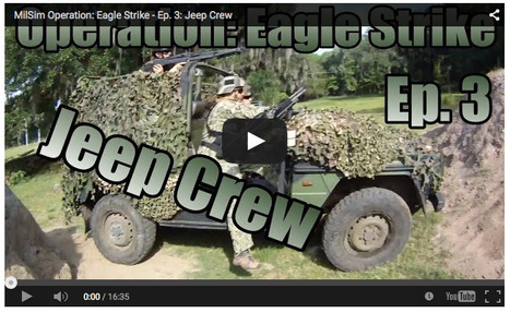 MilSim Operation: Eagle Strike - Ep. 3: Jeep Crew - RWMilSimGC on YouTube | Thumpy's 3D House of Airsoft™ @ Scoop.it | Scoop.it