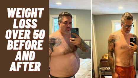 Weight Loss Over 50 Before and After - Fitness Over 50 Plan | New products | Scoop.it