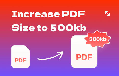 4 Methods to Increase PDF Size to 500KB on Windows/Mac/Mobile | SwifDoo PDF | Scoop.it
