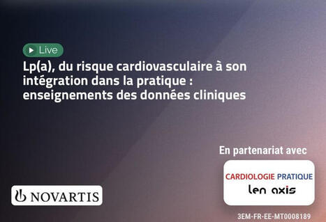 🫀Lp(a) : du risque cardiovasculaire &agrave; la pratique clinique Nous vous invitons &agrave; participer au webinaire national organis&eacute; par notre partenaire Novartis le&nbsp;19 novembre 2026, de 20h &agrave; 21h Au program... | Laboratory Medicine | Scoop.it