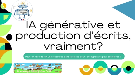 IA générative et production d’écrits | Veille Éducative - L'actualité de l'éducation en continu | Scoop.it
