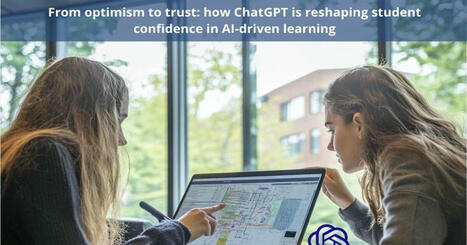 RIED: From optimism to trust: how ChatGPT is reshaping student confidence in AI-driven learning | Educación a Distancia y TIC | Scoop.it