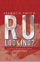 One-of-a-Kind Dating Guide Released: R U Looking? Helps Gay Men Navigate Their Way to Love | PinkieB.com | LGBTQ+ Life | Scoop.it