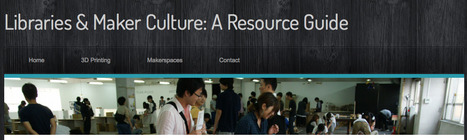 Makerspaces in Libraries | Makerspaces, libraries and education | Scoop.it