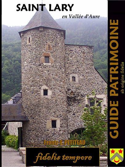 Sortie de "Saint-Lary en Vallée d’Aure, Guide Patrimonial" - Frantz-Emmanuel Petiteau | Vallées d'Aure & Louron - Pyrénées | Scoop.it