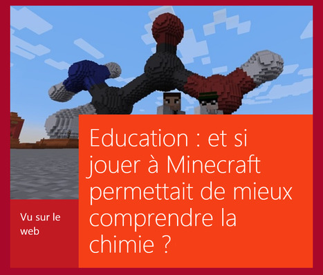 RSLN | Education : "Et si jouer à Minecraft permettait de mieux comprendre la chimie ?.. | Ce monde à inventer ! | Scoop.it