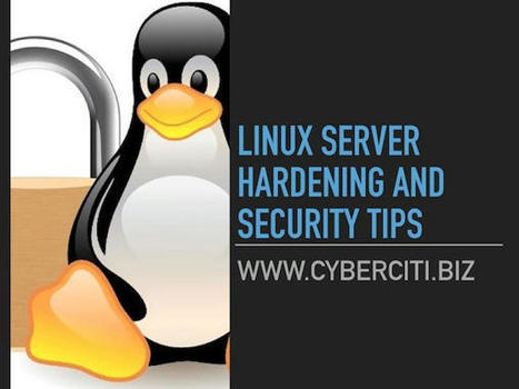 40 Linux Server Hardening Security Tips [2021 edition] | Devops for Growth | Scoop.it