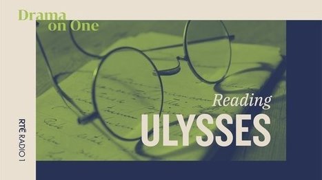 Ulysses - listen to the epic RTÉ dramatisation | The Irish Literary Times | Scoop.it