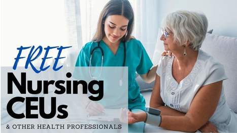 200+ Free Nursing CEUs & Other Health Professionals | CME-CPD | Scoop.it