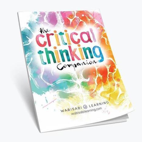 12 Solid Strategies for Teaching Critical Thinking Skills – | Education 2.0 & 3.0 | Scoop.it