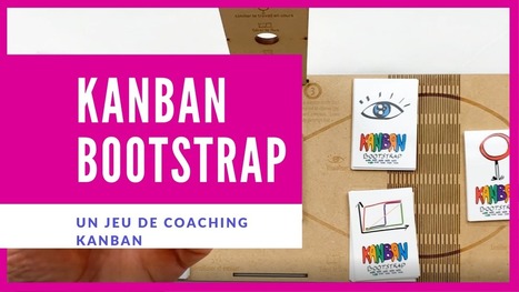KANBAN BOOTSTRAP : un jeu de coaching Kanban | Devops for Growth | Scoop.it