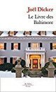 Critique de Le Livre des Baltimore - Joël Dicker par Sylbre | J'écris mon premier roman | Scoop.it