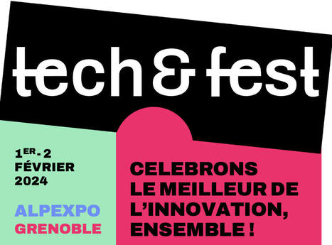 tech&fest | made in isere - 7 en 38 | Scoop.it