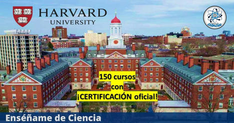 La Universidad de Harvard ha lanzado 150 cursos online en diferentes áreas totalmente GRATUITOS, ¡con CERTIFICACIÓN oficial! – | Education 2.0 & 3.0 | Scoop.it