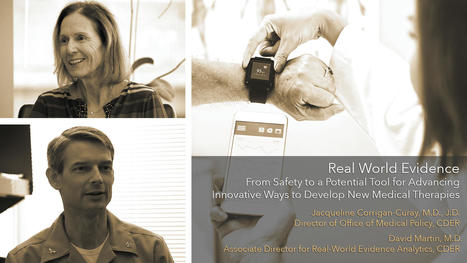 Real World Evidence - From Safety to a Potential Tool for Advancing Innovative Ways to Develop New Medical Therapies | FDA | Digitized Health | Scoop.it