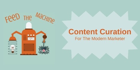 A Better Way: Content Curation for the Modern Marketer | Content Marketing & Content Strategy | Scoop.it