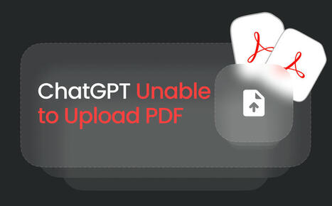 Why & 9 Quick Fixes for Unable to Upload PDF to ChatGPT [2025] | SwifDoo PDF | Scoop.it
