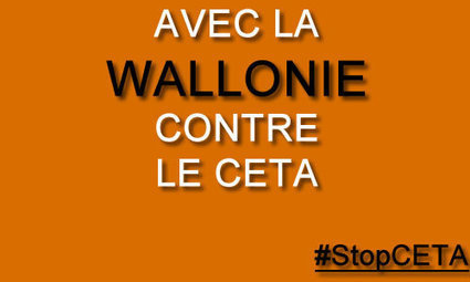Pétition : Soutien à la position de la Wallonie concernant le CETA... NON au chantage de l'U.E ! | 16s3d: Bestioles, opinions & pétitions | Scoop.it