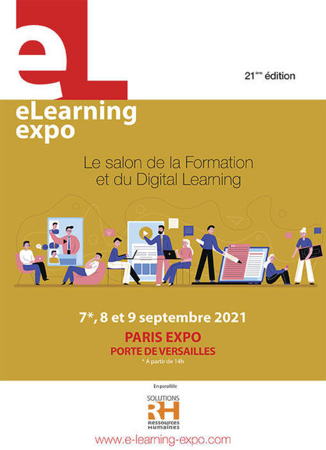 Du 7 au 9/09/21 - Paris - Elearning Expo - Le Salon de la Formation et du Digital Learning | Formation : Innovations et EdTech | Scoop.it