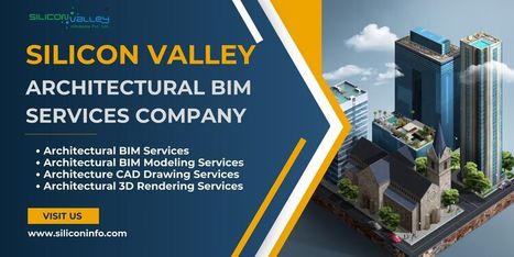 The Architectural BIM Services Company - USA | CAD Services - Silicon Valley Infomedia Pvt Ltd. | Scoop.it