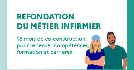 [Dossier en ligne] Refondation du métier infirmier : 18 mois de co-construction pour repenser compétences, formation et carrières - Ministère de la Santé | Réservoir [Ecole Rockefeller] | Scoop.it