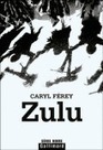 Zulu - broché - Caryl Ferey - Livre ou ebook - Fnac.com | J'écris mon premier roman | Scoop.it