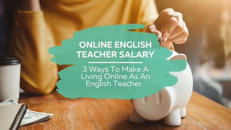 How Much Can You Make Teaching English Online? 3 Earning Options | Imagine Online International Education | Scoop.it