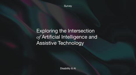 Exploring the Intersection of Artificial Intelligence and Assistive Technology: A Survey for Disabled People | Access and Inclusion Through Technology | Scoop.it