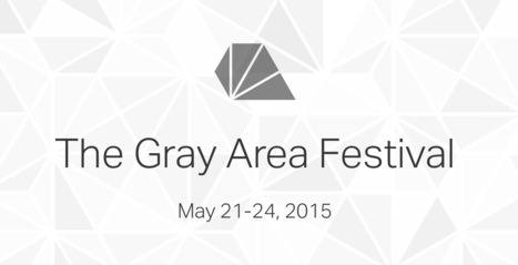 The Gray Area #Festival - 21>24.05.2015 / artists & philanthropists to discuss the impact of art & technology on culture | Digital #MediaArt(s) Num&eacute;rique(s) | Scoop.it