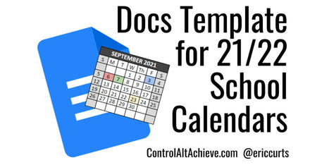 Google Docs Calendar Templates for the 2021-2022 School Year - thanks @EricCurts | Education 2.0 & 3.0 | Scoop.it