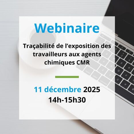 Traçabilité de l’exposition des travailleurs aux agents chimiques CMR | Présanse Auvergne Rhône-Alpes | Prévention du risque chimique | Scoop.it