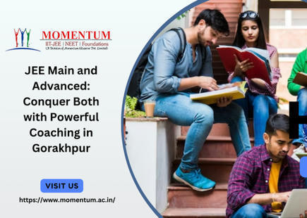 JEE Main and Advanced: Conquer Both with Powerful Coaching in Gorakhpur | Momentum Gorakhpur | Scoop.it